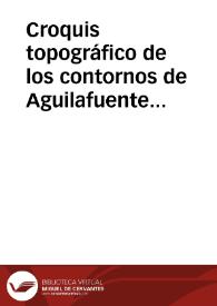 Portada:Croquis topográfico de los contornos de Aguilafuente (Dibujo nº 1).