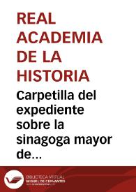 Portada:Carpetilla del expediente sobre la sinagoga mayor de Segovia.