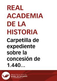 Portada:Carpetilla de expediente sobre la concesión de 1.440 pesetas por la Dirección General de Instrucción Pública, para satisfacer los alquileres de los terrenos ocupados por las excavaciones de Numancia durante los 6 últimos años.