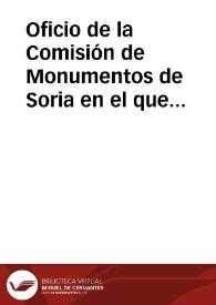 Portada:Oficio de la Comisión de Monumentos de Soria en el que se solicita que sean dos los conservadores para poder atender, en la forma debida, las ruinas de Numancia y la iglesia y claustro de San Juan de Duero.