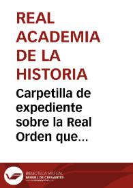 Portada:Carpetilla de expediente sobre la Real Orden que declara Monumento Nacional el Pretorio de Tarragona.
