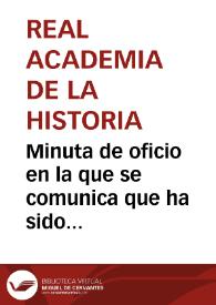 Portada:Minuta de oficio en la que se comunica que ha sido designado para informar sobre las pesas de piedra halladas en Calaceite y presentadas a la Academia por Fidel Fita.