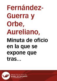 Portada:Minuta de oficio en la que se expone que tras disculpar el retraso en emitir el informe, por las ausencias unas veces del Anticuario y otras veces de Salustiano de Olózaga, sugiere la adquisión por el Gobierno de una o todas las momias para el Museo de Ciencias Naturales.