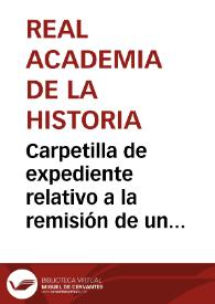 Portada:Carpetilla de expediente relativo a la remisión de un apéndice del estudio de las Cuevas de Olihuelas de Juan Moraleda y Esteban.