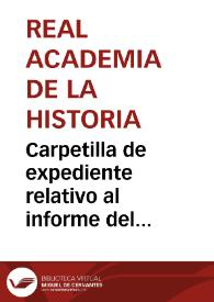 Portada:Carpetilla de expediente relativo al informe del Vizconde de Palazuelos sobre las Cuevas de Olihuelas.