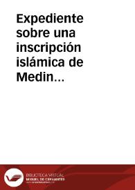 Portada:Expediente sobre una inscripción islámica de Medina Azahara remitida por Rafael Ramírez de Arellano
