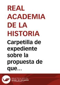 Portada:Carpetilla de expediente sobre la propuesta de que sean declarados Monumentos Nacionales todas las murallas, torres, torreones puertas y puentes de Toledo.