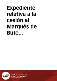 Portada:Expediente relativa a la cesión al Marqués de Bute del Castillo y murallas de Niebla para realizar en ellos obras de consolidación y restauración
