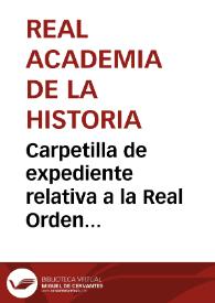 Portada:Carpetilla de expediente relativa a la Real Orden sobre las edificaciones construidas al pie de las murallas y por la que se dispone se llame la atención del Ayuntamiento de Toledo.