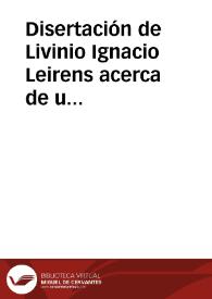 Portada:Disertación de Livinio Ignacio Leirens acerca de una inscripción existente en la casas del Duque de Medinaceli