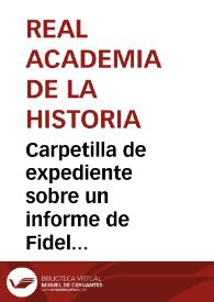 Portada:Carpetilla de expediente sobre un informe de Fidel Fita acerca de una inscripción romana inédita de Valencia.