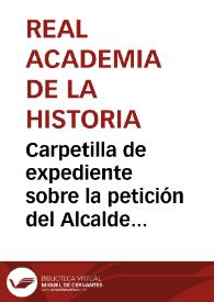 Portada:Carpetilla de expediente sobre la petición del Alcalde de Medina del Campo para que se despache el informe, que sigue pendiente, del castillo de Mota.