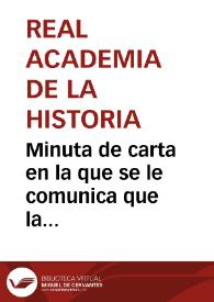 Portada:Minuta de carta en la que se le comunica que la Academi acepta el retrato del Abate Hervás y que en cuanto se reciba se hará una buena copia.