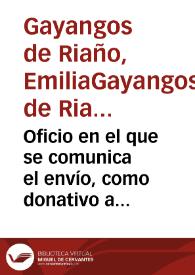 Portada:Oficio en el que se comunica el envío, como donativo a la Academia, de la colección de antigüedades formada por  Pascual de Gayangos.