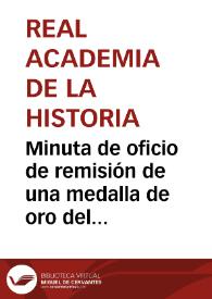 Portada:Minuta de oficio de remisión de una medalla de oro del Museo Nacional Antropológico de Méjico, y de la conmemorativa del LXXX Aniversario de la Academia Nacional de la Historia de Venezuela