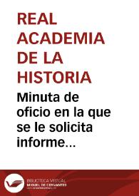 Portada:Minuta de oficio en la que se le solicita informe sobre las monedas donadas por el académico correspondiente Tomás Gómez de Arteche y Lombillo.