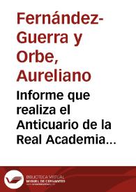 Portada:Informe que realiza el Anticuario de la Real Academia de la Historia sobre las monedas donadas por Manuel García González.