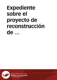 Portada:Expediente sobre el proyecto de reconstrucción de la iglesia de San Isidoro de Ávila, existente hoy, levantada en parte, en el parque de Madrid.