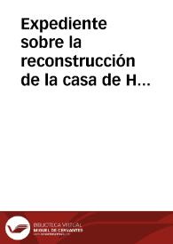 Portada:Expediente sobre la reconstrucción de la casa de Hernán Cortés en Medellín