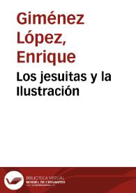 Portada:Los jesuitas y la Ilustración / Enrique Giménez López