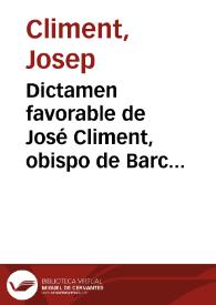 Portada:Dictamen favorable de José Climent, obispo de Barcelona, a la extinción por el Papa de la Compañía de Jesús. Barcelona, 7 de noviembre de 1769 [Transcripción]