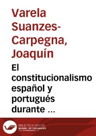 Portada:El constitucionalismo español y portugués durante la primera mitad del siglo XIX : Un estudio comparado / Joaquín Varela Suanzes-Carpegna