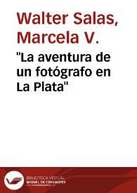 Portada:\"La aventura de un fotógrafo en La Plata\" / Marcela V. Walter Salas
