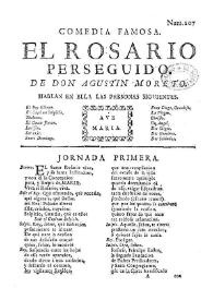 Portada:Comedia famosa El rosario perseguido / de Don Agustín Moreto