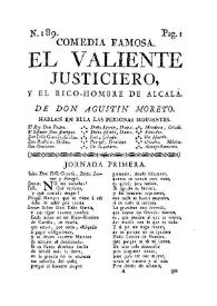 Portada:Comedia famosa. El valiente justiciero, y el rico-hombre de Alcalá / De Don Agustín Moreto
