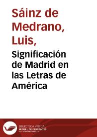 Portada:Significación de Madrid en las Letras de América / Luis Sáinz de Medrano Arce