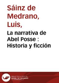 Portada:La narrativa de Abel Posse : Historia y ficción / Luis Sáinz de Medrano Arce