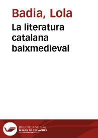 Portada:La literatura catalana baixmedieval / Lola Badia i Rosanna Cantavella