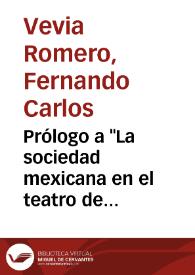 Portada:Prólogo a \"La sociedad mexicana en el teatro de Rodolfo Usigli\" / Fernando Carlos Vevia Romero