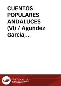 Portada:CUENTOS POPULARES ANDALUCES (VI) / Agundez Garcia, José Luis