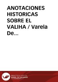 Portada:ANOTACIONES HISTORICAS SOBRE EL VALIHA / Varela De Vega, Juan Bautista