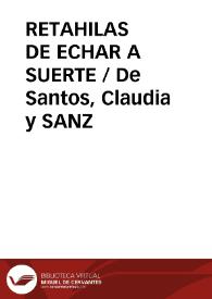 Portada:RETAHILAS DE ECHAR A SUERTE / De Santos, Claudia y SANZ