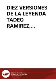 Portada:DIEZ VERSIONES DE LA LEYENDA TADEO RAMIREZ, RECOPILADAS EN COLONIA TOVAR, VENEZUELA / Alayon Gomez, Jerónimo