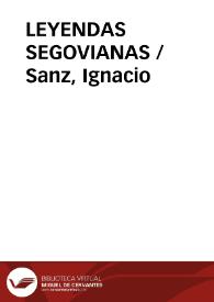 Portada:LEYENDAS SEGOVIANAS / Sanz, Ignacio