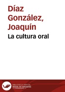 Portada:La cultura oral / Joaquín Díaz