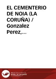 Portada:EL CEMENTERIO DE NOIA (LA CORUÑA) / Gonzalez Perez, Clodio