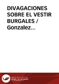 Portada:DIVAGACIONES SOBRE EL VESTIR BURGALES / Gonzalez Marron, José María