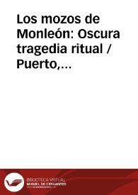 Portada:Los mozos de Monleón: Oscura tragedia ritual / Puerto, José Luis