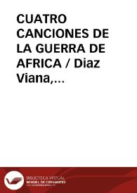 Portada:CUATRO CANCIONES DE LA GUERRA DE AFRICA / Diaz Viana, Luis