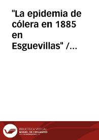 Portada:\"La epidemia de cólera en 1885 en Esguevillas\" / Llorente De La Fuente, Alberto
