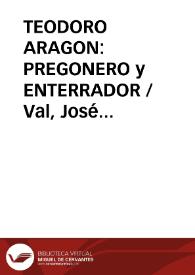 Portada:TEODORO ARAGON: PREGONERO y ENTERRADOR / Val, José Delfín