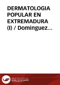 Portada:DERMATOLOGIA POPULAR EN EXTREMADURA (I) / Dominguez Moreno, José María