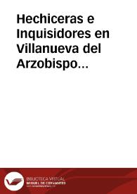 Portada:Hechiceras e Inquisidores en Villanueva del Arzobispo en los siglos XVI y XVII / Amezcua, Manuel
