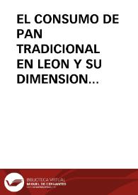 Portada:EL CONSUMO DE PAN TRADICIONAL EN LEON Y SU DIMENSION SOCIAL / Rubio Gago, Manuel E.