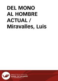 Portada:DEL MONO AL HOMBRE ACTUAL / Miravalles, Luis