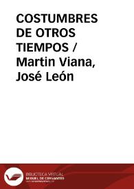 Portada:COSTUMBRES DE OTROS TIEMPOS / Martin Viana, José León